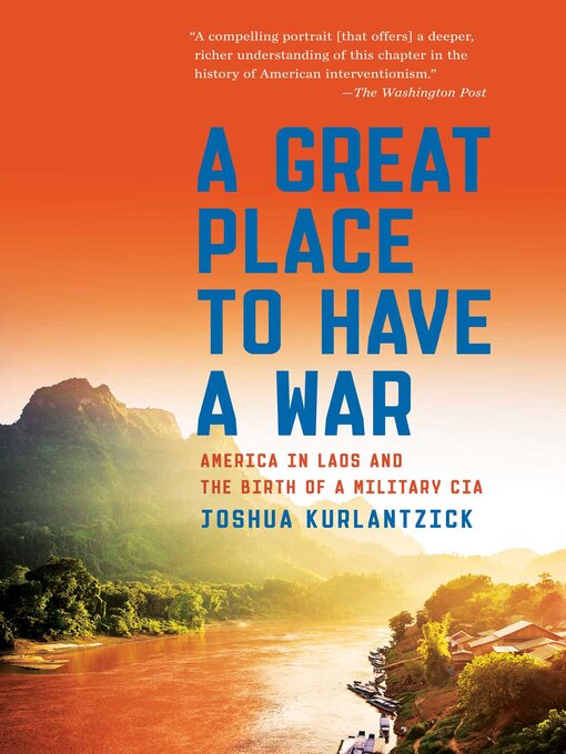 Title details for A Great Place to Have a War by Joshua Kurlantzick - Wait list